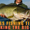 Bass Fishing Tips: Hooking the Big One